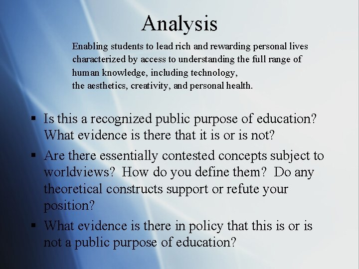 Analysis Enabling students to lead rich and rewarding personal lives characterized by access to