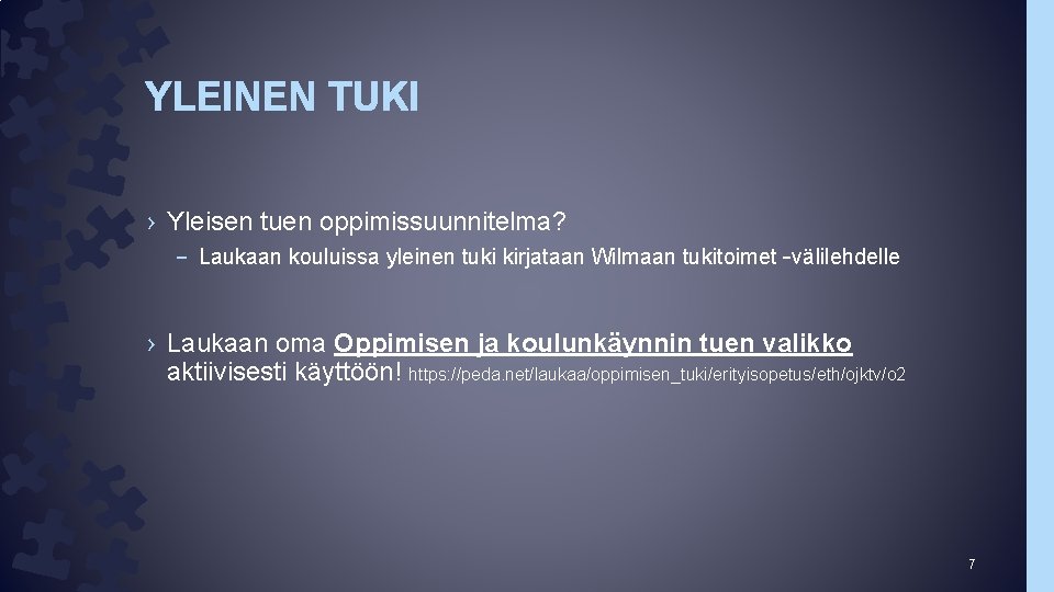 YLEINEN TUKI › Yleisen tuen oppimissuunnitelma? – Laukaan kouluissa yleinen tuki kirjataan Wilmaan tukitoimet