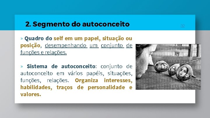2. Segmento do autoconceito » Quadro do self em um papel, situação ou posição, 2. Segmento do autoconceito » Quadro do self em um papel, situação ou posição,