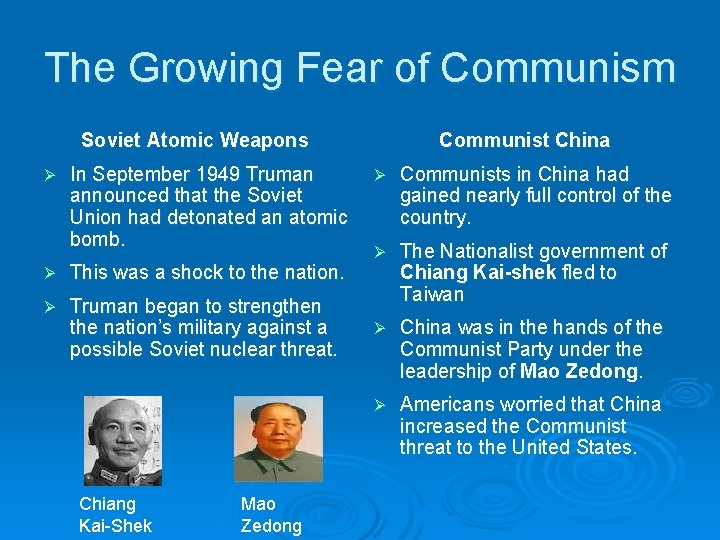 The Growing Fear of Communism Soviet Atomic Weapons Ø In September 1949 Truman announced The Growing Fear of Communism Soviet Atomic Weapons Ø In September 1949 Truman announced
