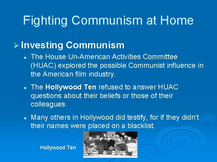 Fighting Communism at Home Ø Investing Communism l l l The House Un-American Activities Fighting Communism at Home Ø Investing Communism l l l The House Un-American Activities