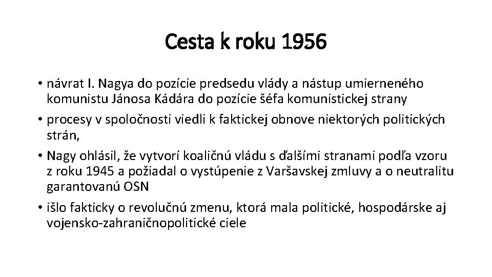 Cesta k roku 1956 • návrat I. Nagya do pozície predsedu vlády a nástup