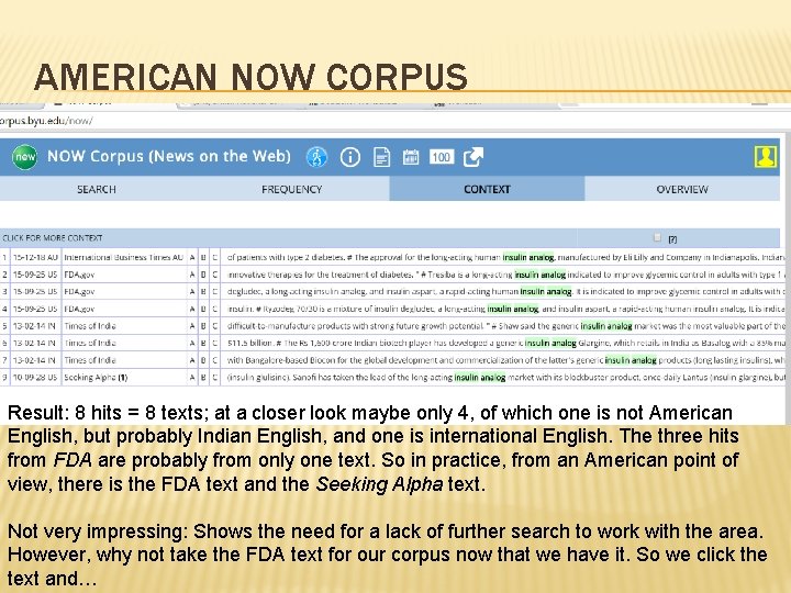 AMERICAN NOW CORPUS Result: 8 hits = 8 texts; at a closer look maybe