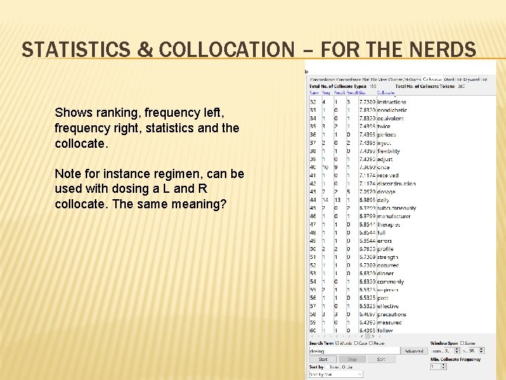 STATISTICS & COLLOCATION – FOR THE NERDS Shows ranking, frequency left, frequency right, statistics
