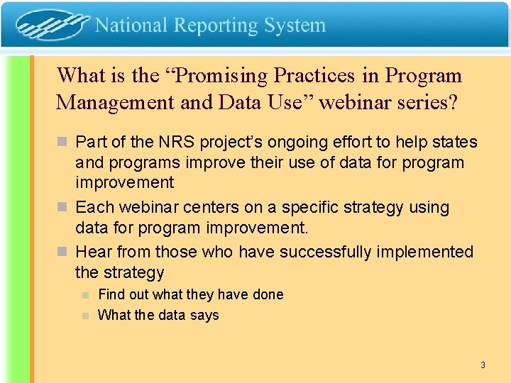 What is the “Promising Practices in Program Management and Data Use” webinar series? n