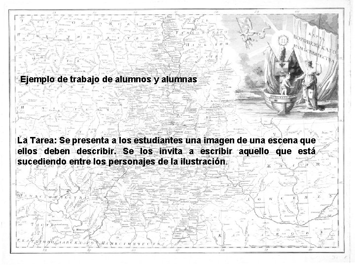 Ejemplo de trabajo de alumnos y alumnas La Tarea: Se presenta a los estudiantes