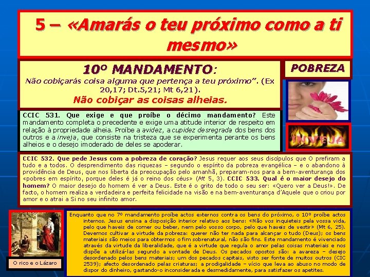 5 – «Amarás o teu próximo como a ti mesmo» 10º MANDAMENTO: MANDAMENTO POBREZA