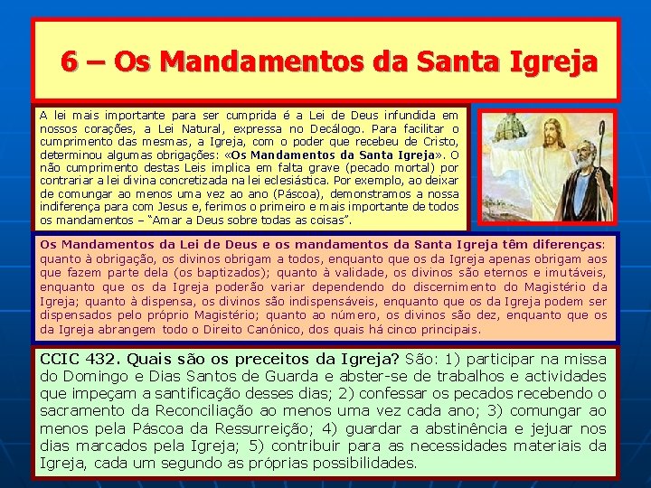 6 – Os Mandamentos da Santa Igreja A lei mais importante para ser cumprida