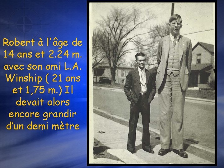 Robert à l'âge de 14 ans et 2. 24 m. avec son ami L.