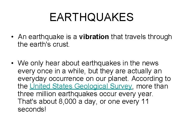 EARTHQUAKES • An earthquake is a vibration that travels through the earth's crust. •