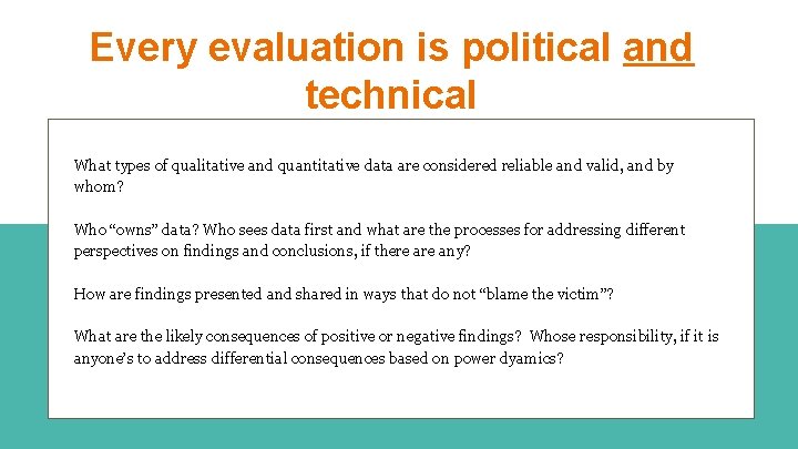 Every evaluation is political and technical What types of qualitative and quantitative data are