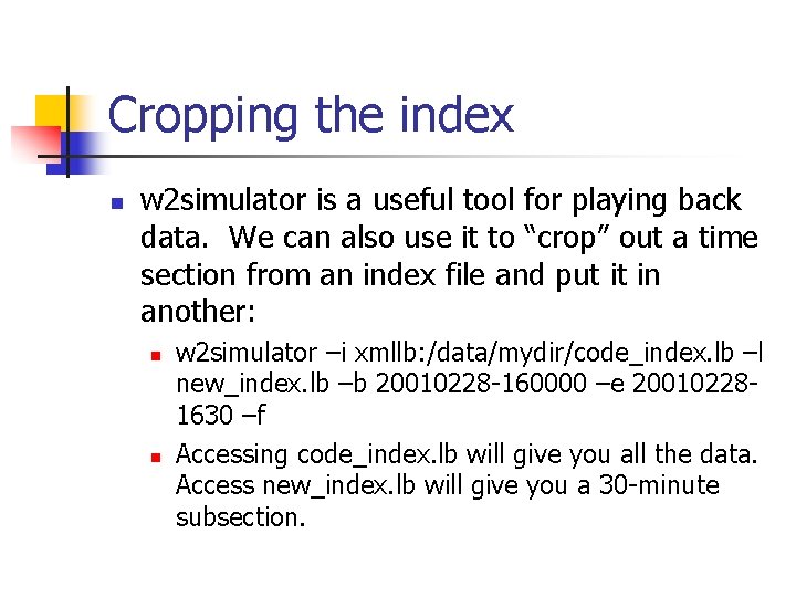 Cropping the index n w 2 simulator is a useful tool for playing back