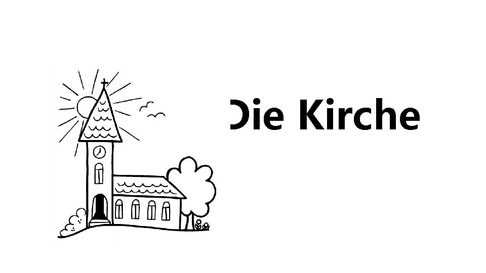 Die Kirche 