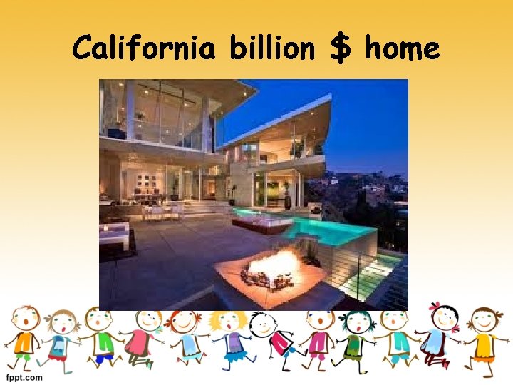California billion $ home 