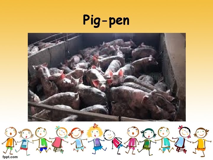 Pig-pen 