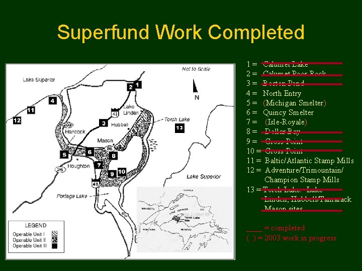 Superfund Work Completed 13 1 = Calumet Lake 2 = Calumet Poor Rock 3