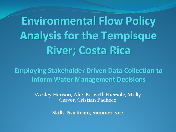 Environmental Flow Policy Analysis for the Tempisque River; Costa Rica Employing Stakeholder Driven Data