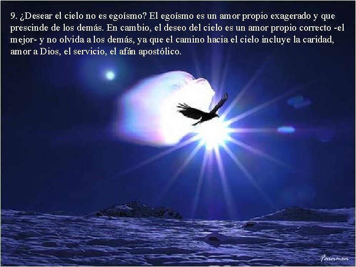 9. ¿Desear el cielo no es egoísmo? El egoísmo es un amor propio exagerado