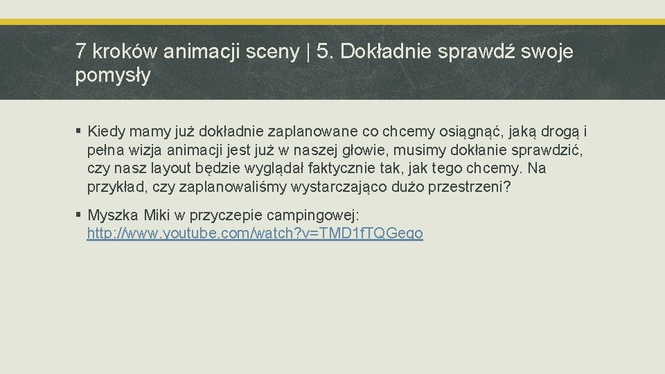 7 kroków animacji sceny | 5. Dokładnie sprawdź swoje pomysły § Kiedy mamy już