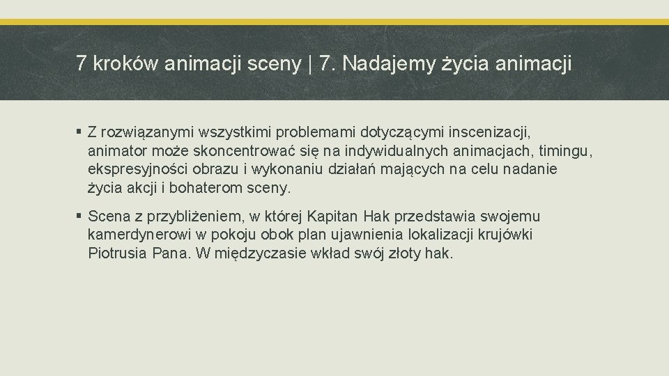 7 kroków animacji sceny | 7. Nadajemy życia animacji § Z rozwiązanymi wszystkimi problemami