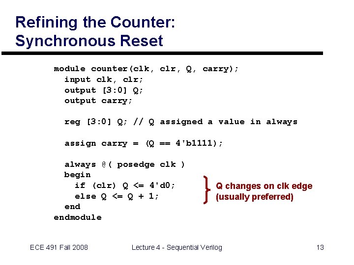 Refining the Counter: Synchronous Reset module counter(clk, clr, Q, carry); input clk, clr; output