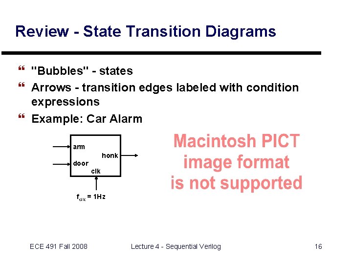 Review - State Transition Diagrams } "Bubbles" - states } Arrows - transition edges