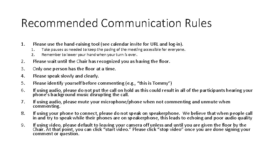 Recommended Communication Rules 1. 2. 3. 4. 5. 6. 7. 8. 9. Please use