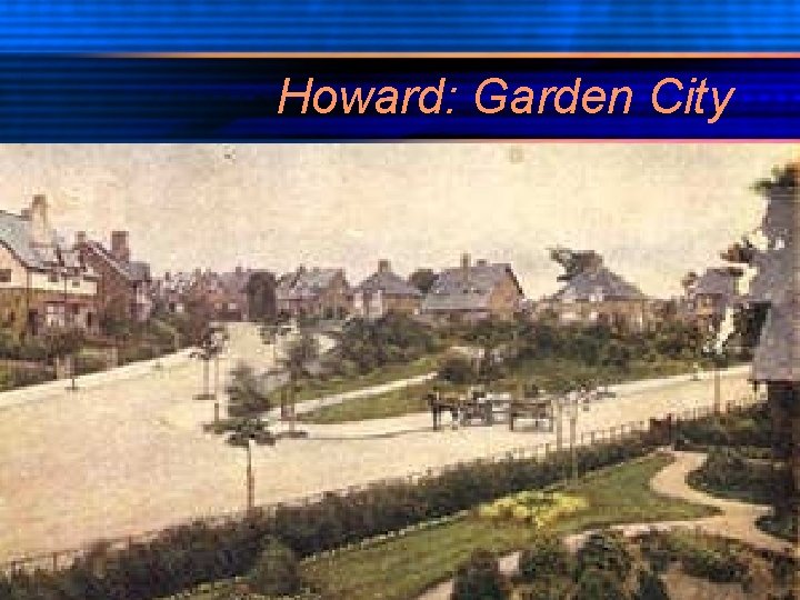 Howard: Garden City 