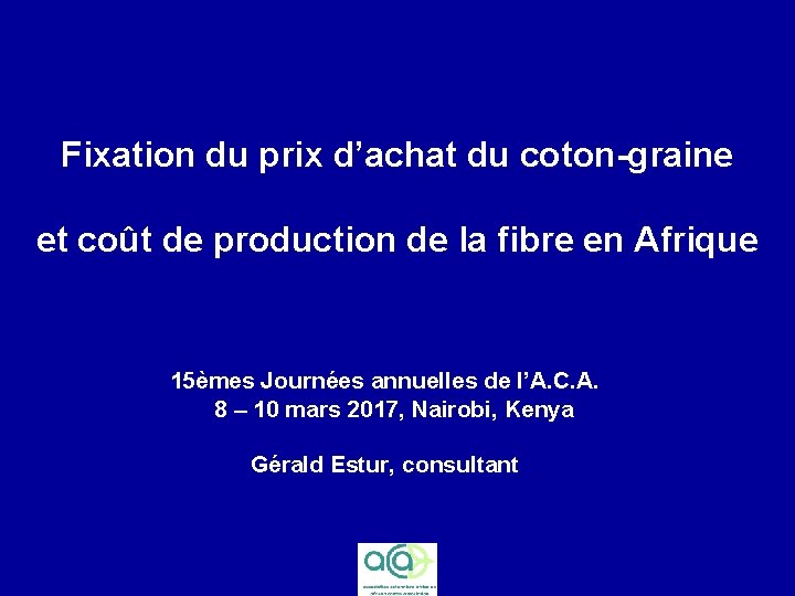 Fixation du prix d’achat du coton-graine et coût de production de la fibre en