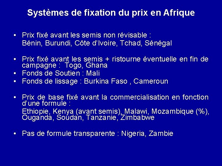 Systèmes de fixation du prix en Afrique • Prix fixé avant les semis non