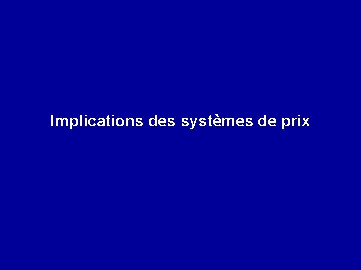 Implications des systèmes de prix 