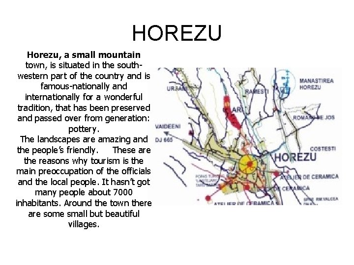HOREZU Horezu, a small mountain town, is situated in the southwestern part of the