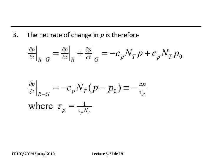 3. The net rate of change in p is therefore EE 130/230 M Spring