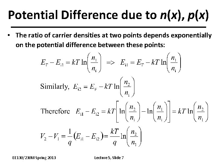 Potential Difference due to n(x), p(x) • The ratio of carrier densities at two