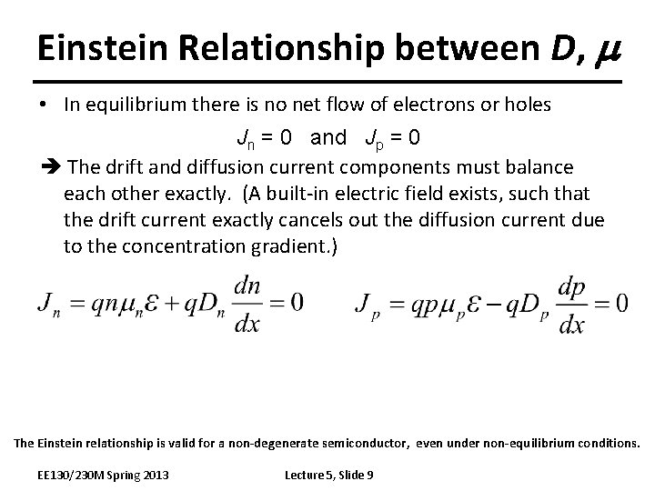 Einstein Relationship between D, m • In equilibrium there is no net flow of