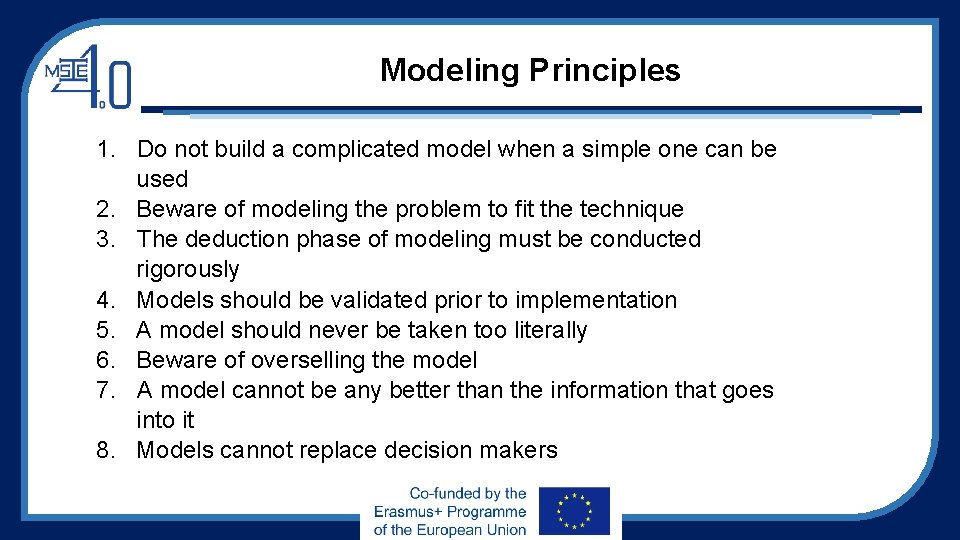 Modeling Principles 1. Do not build a complicated model when a simple one can