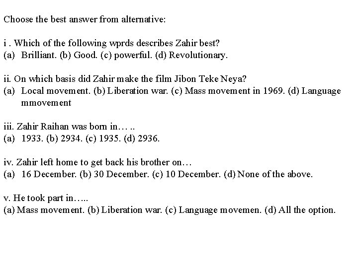 Choose the best answer from alternative: i. Which of the following wprds describes Zahir Choose the best answer from alternative: i. Which of the following wprds describes Zahir