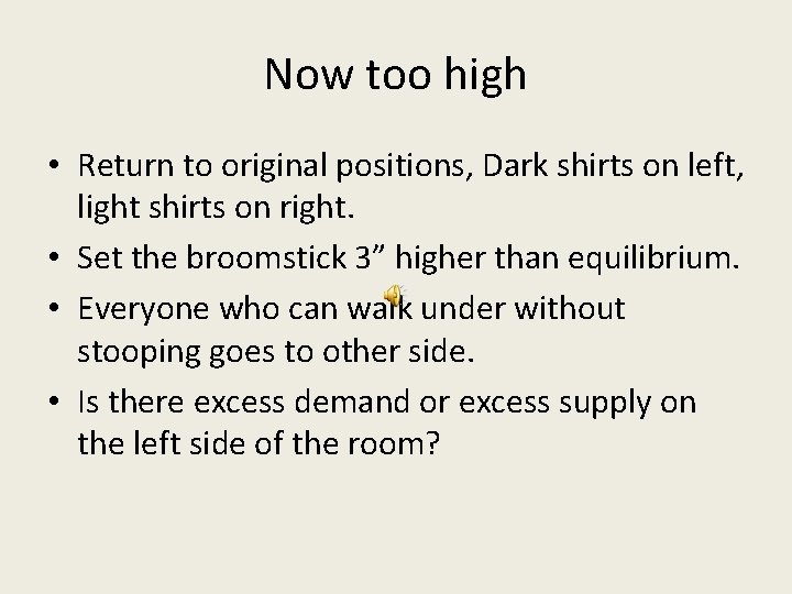 Now too high • Return to original positions, Dark shirts on left, light shirts