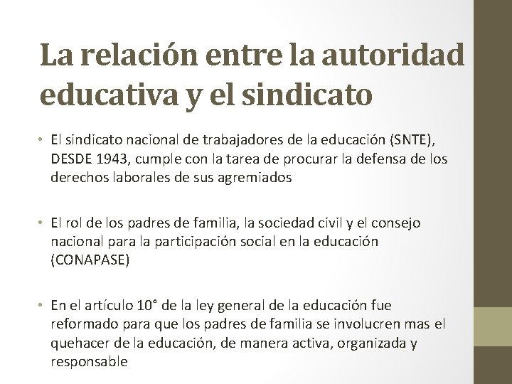 La relación entre la autoridad educativa y el sindicato • El sindicato nacional de