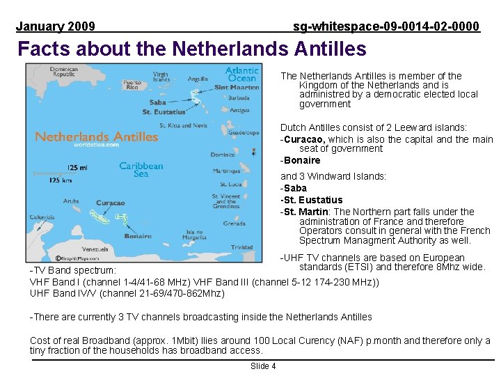 January 2009 sg-whitespace-09 -0014 -02 -0000 Facts about the Netherlands Antilles The Netherlands Antilles