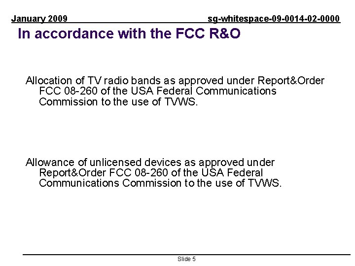 January 2009 sg-whitespace-09 -0014 -02 -0000 In accordance with the FCC R&O Allocation of