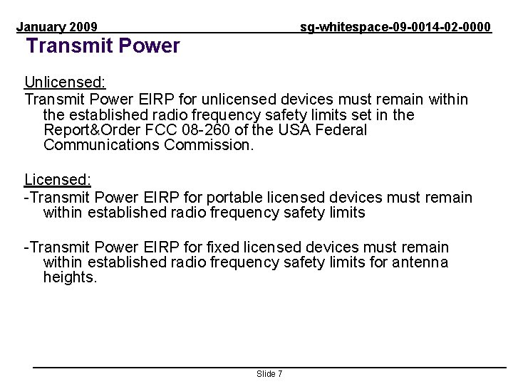 January 2009 sg-whitespace-09 -0014 -02 -0000 Transmit Power Unlicensed: Transmit Power EIRP for unlicensed