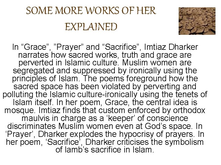 SOME MORE WORKS OF HER EXPLAINED In “Grace”, ”Prayer” and “Sacrifice”, Imtiaz Dharker narrates