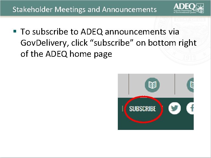 Stakeholder Meetings and Announcements § To subscribe to ADEQ announcements via Gov. Delivery, click
