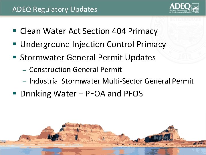 ADEQ Regulatory Updates § Clean Water Act Section 404 Primacy § Underground Injection Control