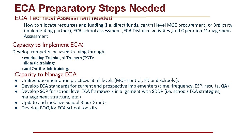 ECA Preparatory Steps Needed ECA Technical Assessment needed How to allocate resources and funding ECA Preparatory Steps Needed ECA Technical Assessment needed How to allocate resources and funding