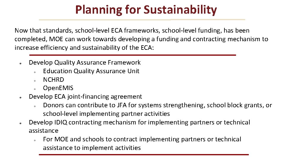 Planning for Sustainability Now that standards, school-level ECA frameworks, school-level funding, has been completed, Planning for Sustainability Now that standards, school-level ECA frameworks, school-level funding, has been completed,