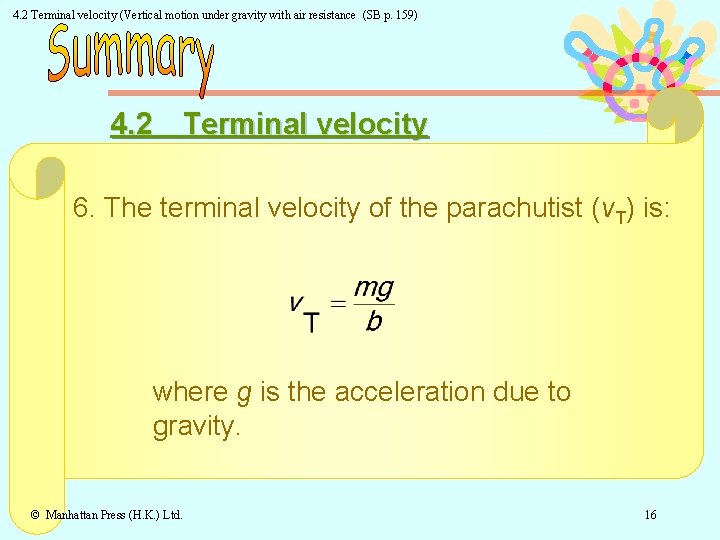 4. 2 Terminal velocity (Vertical motion under gravity with air resistance (SB p. 159)