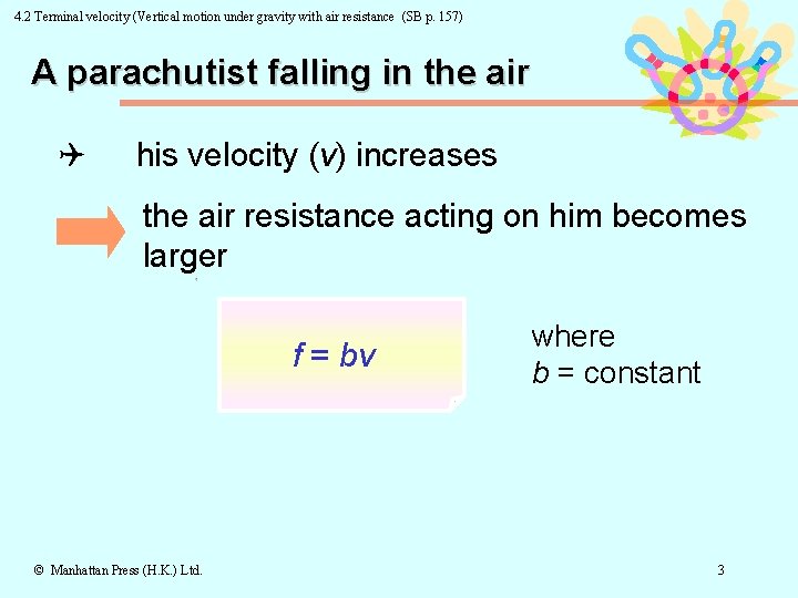 4. 2 Terminal velocity (Vertical motion under gravity with air resistance (SB p. 157)