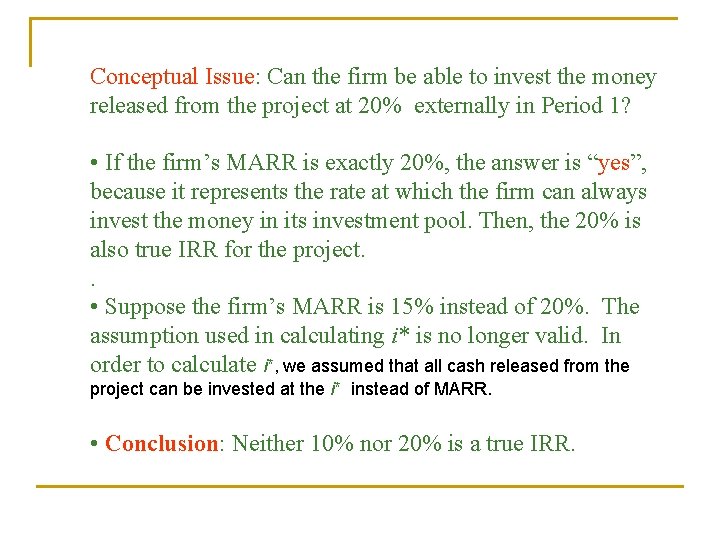 Conceptual Issue: Can the firm be able to invest the money released from the Conceptual Issue: Can the firm be able to invest the money released from the